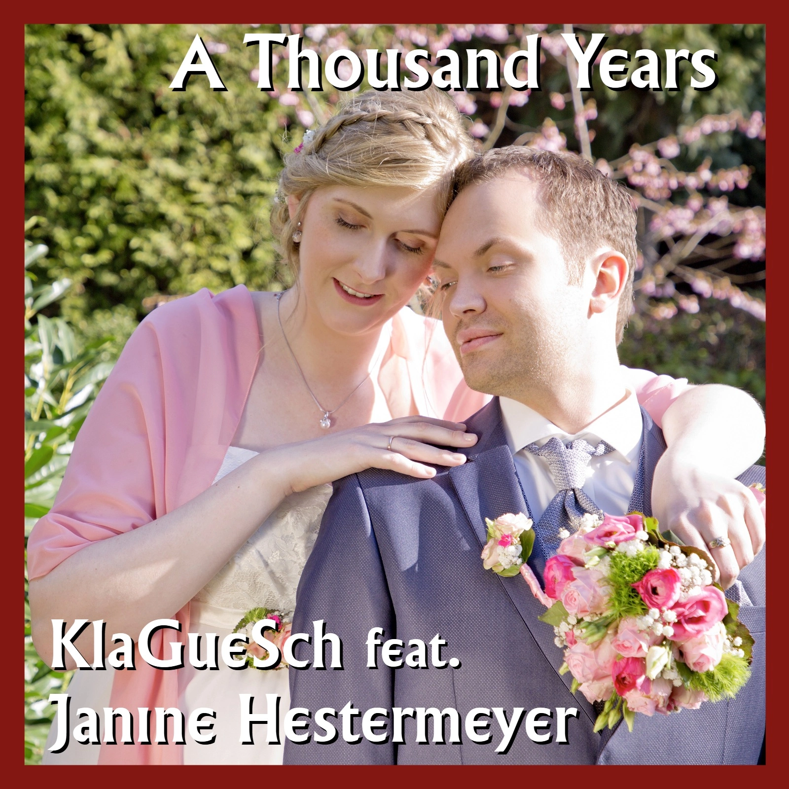 KlaGueSch feat. Janine Hestermeyer - A Thousand Years