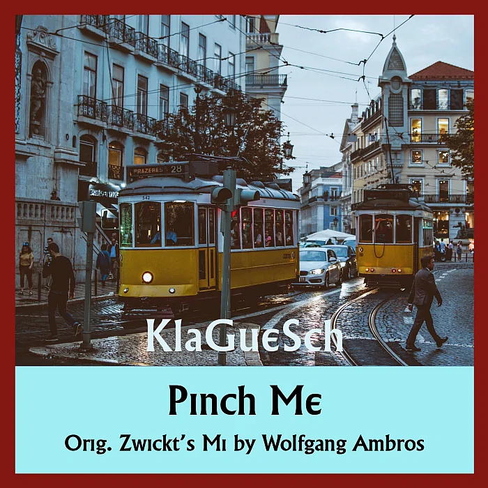 KlaGueSch - Pinch Me