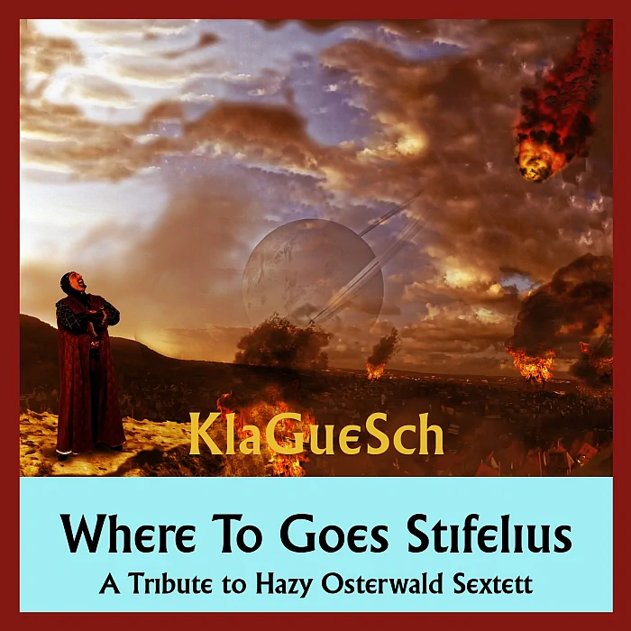 KlaGueSch - Where To Goes Stifelius